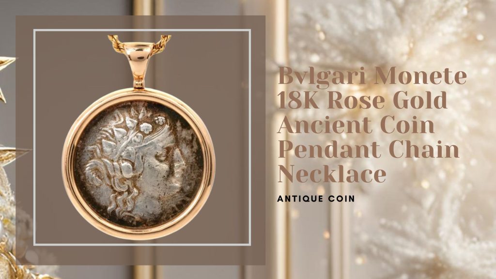 Bvlgari Monete 18K rose gold antique Greek coin pendant with chain, inscribed with AEOLIS-THASOS from the 2nd Century B.C. Bvlgari's jewelry legacy.